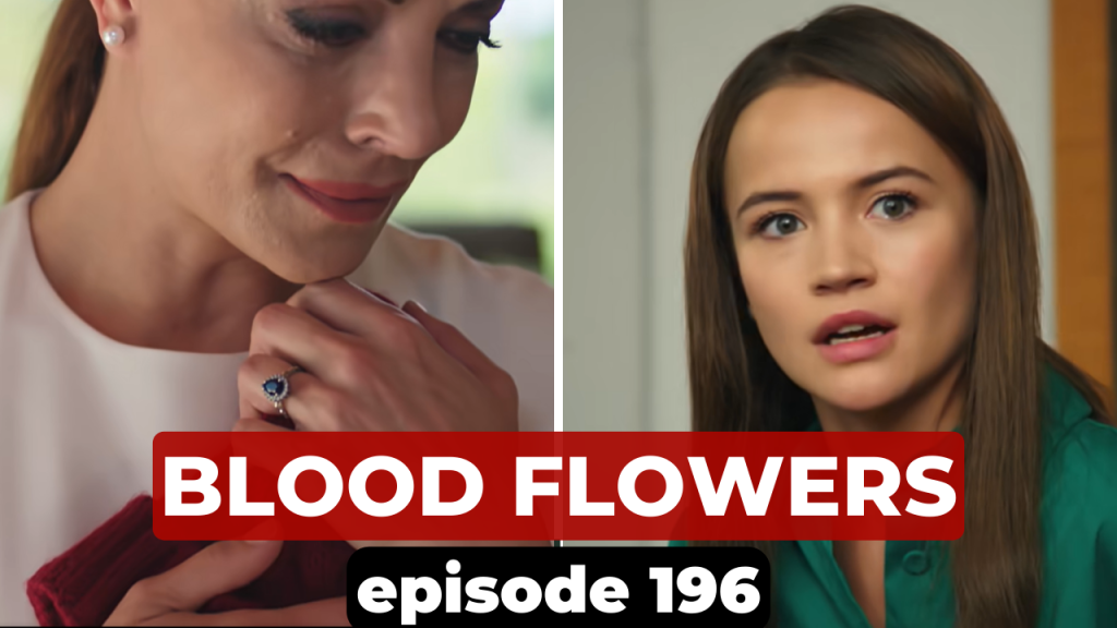 Kan Çiçekleri Episode 196