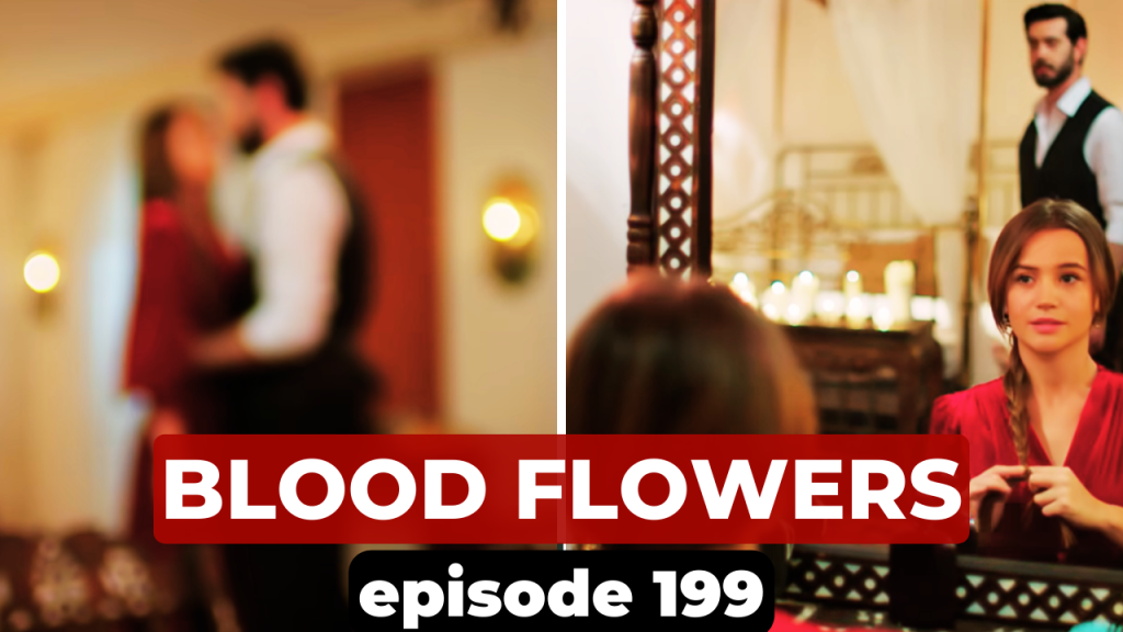 Kan Çiçekleri Episode