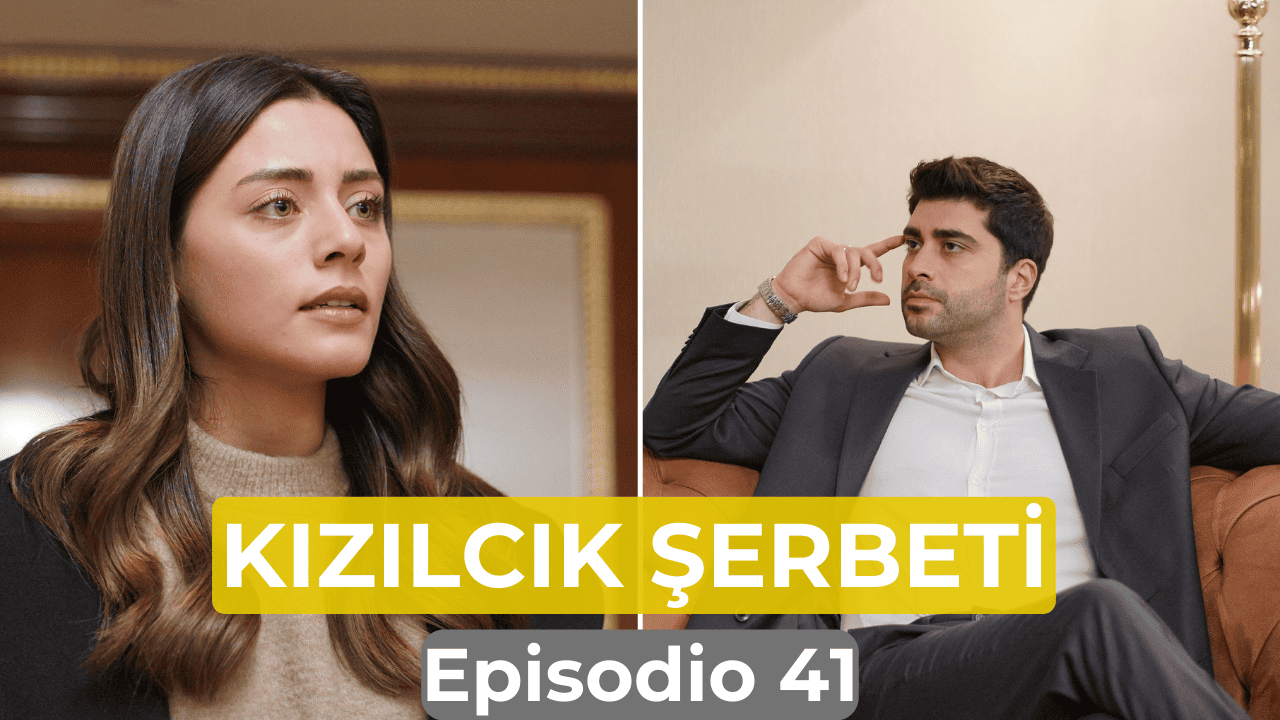 O que acontecerá no episódio 41 de Kızılcık Şerbeti?