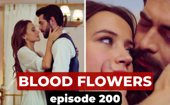Kan Çiçekleri Episode 200