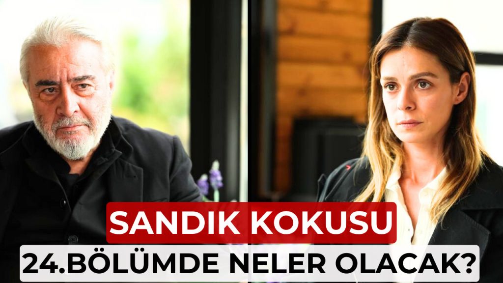 Sandık Kokusu 24