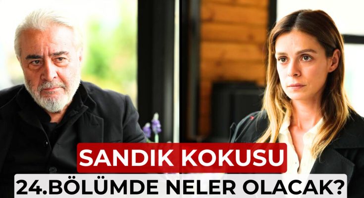 Sandık Kokusu 24