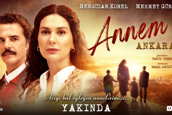 Annem Ankara Dizisi Ne Anlatıyor? Annem Ankara dizisi