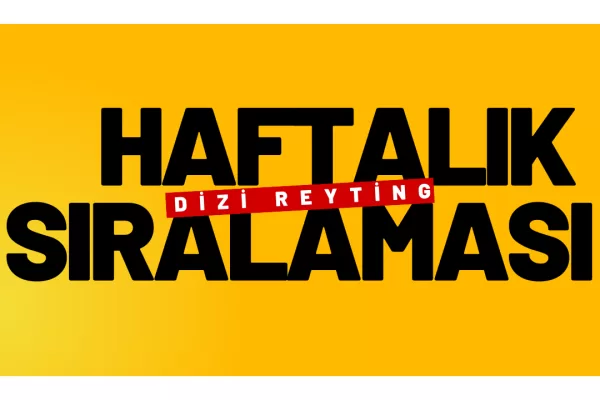 Haftalık Dizi Reytingleri (19 – 25 Mayıs 2025) | En Çok İzlenen Diziler Hangileri? haftalık dizi reyting sıralaması