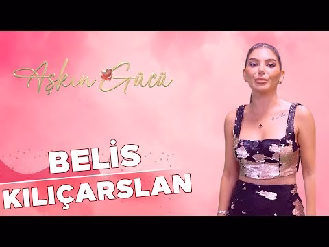 Aşkın Gücü Belis Kılıçarslan